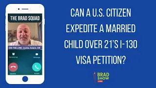 Can A U.S. Citizen Expedite A Married Child Over 21’s I-130 Visa Petition?