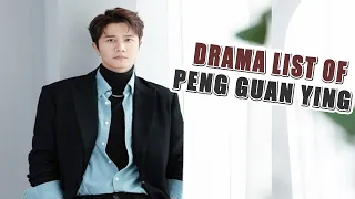 Best And Most Popular Chinese Drama By Peng Guan Ying || Drama List Of Peng Guan Ying