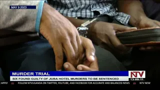Six found guilty of Juba hotel murders to be sentenced