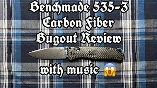 Benchmade Bugout 535-3 Carbon Fiber Review… with Music?!