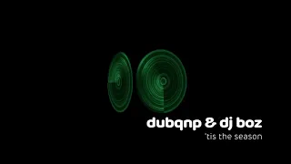 dubqnp & DJ BoZ - 'Tis the Season