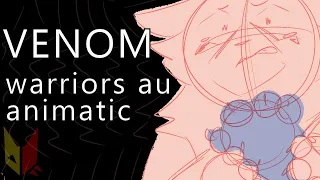 venom // warrior cats au animatic