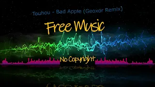Touhou - Bad Apple (Geoxor Remix)  [ Free Music No Copyright ]