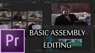 E12 - Basic Assembly Editing - Adobe Premiere Pro CC 2017