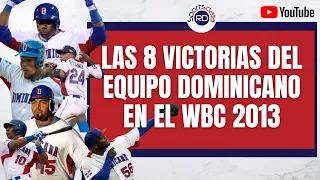 Las 8 victorias de República Dominicana en el WBC 2013