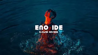 Eno Ide ( Slowed + Reverb) | Soul Vibez