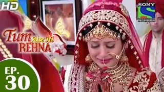 Tum Aise Hi Rehna - तुम ऐसे ही रहना - Episode 30 - 19th December 2014