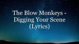 The Blow Monkeys - Digging Your Scene (Lyrics HD)