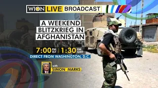 WION Live Broadcast: A weekend blitzkrieg in Afghanistan | Top News of the Hour | World English News