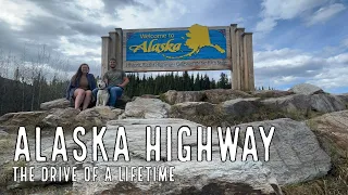 The Alaska Highway - The drive that almost broke us