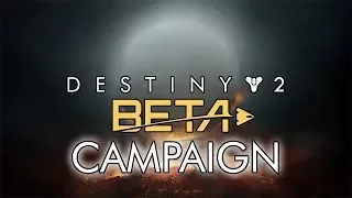 Destiny 2 (Beta) - Let's Play - "Campaign" | DanQ8000