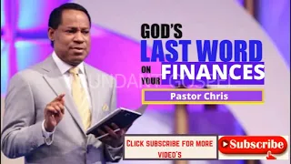 Pastor Chris Gods Last Word On Your Finances