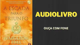 A escada para o Triunfo Completo Napoleon Hill  - Audiolivro