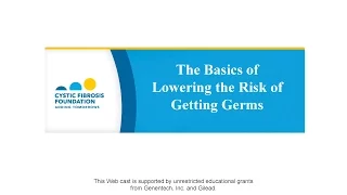 CF Foundation | The Basics of Lowering the Risk of Getting Germs