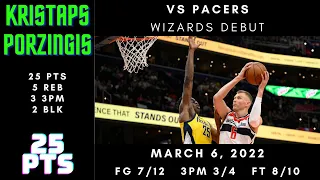 Kristaps Porzingis Wizards Debut 25 PTS, 5 REB, 3 3PM, 2 BLK vs Pacers - Mar 6, 2022