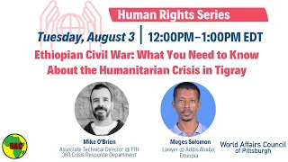 Ethiopian Civil War: What You Need to Know About the Humanitarian Crisis in Tigray