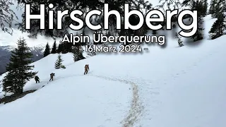 Hirschberg 1670 Meter | Alpin Überquerung mit Überraschung!!