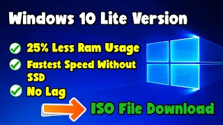 Windows 10 Lite Version Download ISO File & 25% Less Ram Usage.