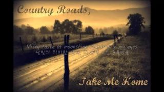 Take Me Home Country Road - John Denver (가사/번역/한글자막)