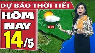 Dự báo thời tiết hôm nay mới nhất ngày 14/5 | Dự báo thời tiết 3 ngày tới