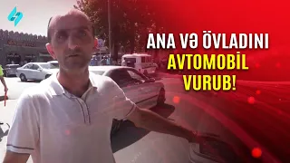 İsmayıllıda ana və övladını avtomobil vurub | Kanal S Xəbər