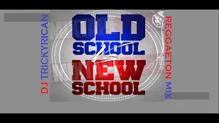 REGGAETON MIX OLD SCHOOL VS NEW SCHOOL