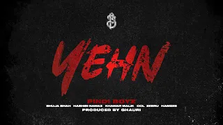 Yehn | Pindi Boyz | Shuja Shah, Hashim Nawaz, Khawar Malik, OCL, Ghauri, Zeeru & Hamzee