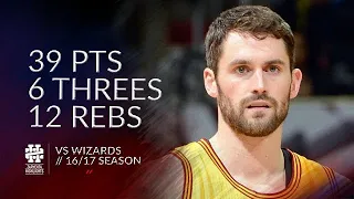 Kevin Love 39 pts 6 threes 12 rebs vs Wizards 16/17 season