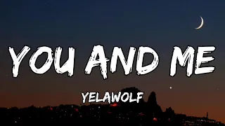 Yelawolf - You And Me (Lyrics)