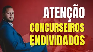 DÍVIDA PODE IMPEDIR POSSE EM CONCURSO!