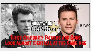 Like Father Like Son - Celebrities Dad at The Same Age | Hollywood Celebrities