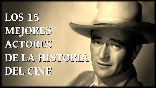 LOS 15 MEJORES ACTORES DE LA HISTORIA DEL CINE