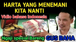 Gus Baha ngaji Terbaru ⁉️ Harta Yang Menemani kita‼️santri ngaji Gus Baha