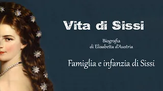 Infanzia di Sissi - Biografia di Elisabetta d'Austria (podcast)