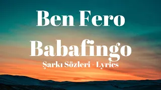 Ben Fero - Babafingo (Lyrics) Şarkı Sözleri