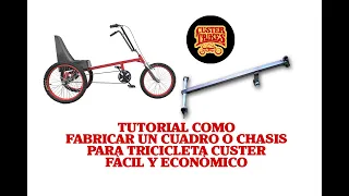 Tutorial como hacer el cuadro de una tricicleta fàcil y econòmico