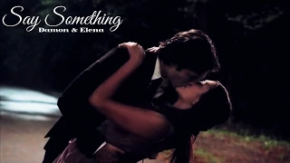 Damon & Elena | Say Something {6x22}