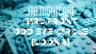 [Nightcore] Girl Front - ODD EYE CIRCLE (LOONA)