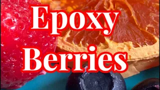 # 48 / EN. Epoxy Berries 🍓