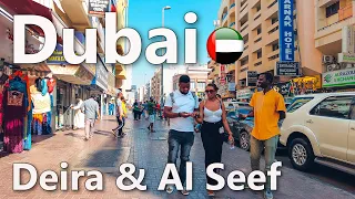 Dubai Deira and Al Seef Old Town Walking Tour 4K🇦🇪