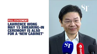 [FULL STATEMENT] No major changes to Singapore’s Cabinet: DPM Lawrence Wong