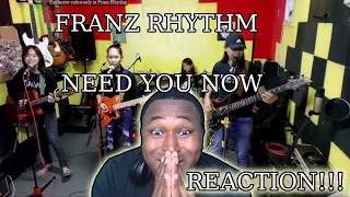 FRANZRhythm - NEED YOU NOW_Lady A.COVER  the Father & Kids @FRANZRhythm (First Time Reaction)