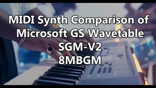 Comparison of Microsoft GS Wavetable Synth, SGM-V2 and 8MBGM