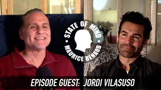 STATE OF MIND with MAURICE BENARD: JORDI VILASUSO