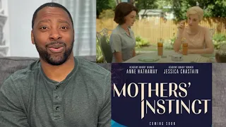 MOTHERS’ INSTINCT - Official Trailer - Starring Anne Hathaway and Jessica Chastain - Reaction