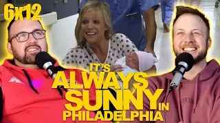 IT'S ALWAYS SUNNY IN PHILADELPHIA Reaction! 6x12 *Dee Gives Birth*