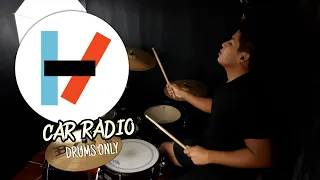 Car Radio - Twenty One Pilots | Drums Only