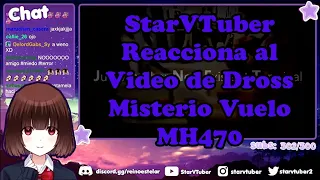 StarVTuber Reacciona a Video de Dross De la Linea de Avion Misteriosa