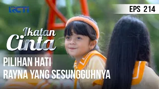 IKATAN CINTA - Pilihan Hati Rayna Yang Sesungguhnya