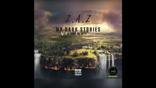 Z.A.Z - My Dark Stories (Who Know's)